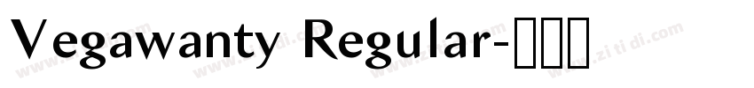Vegawanty Regular字体转换 Vegawanty Regular字体转换